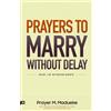Rose Madueke Prayer M Madueke Prayers to Marry without Delay (Tascabile)