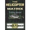 Patrick Flannery The Helicopter Matrix (Tascabile)