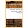 Chrysanthe-Ovide Des Miche Précis de l'Histoire Du Moyen-Âge. Partie (Tascabile)