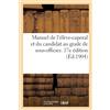 0 0 Manuel de l'élève-caporal et du candidat au grade de sous-offici (Tascabile)