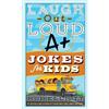 Rob Elliott Laugh-Out-Loud A+ Jokes for Kids (Tascabile)