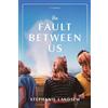 Stephanie Landsem The Fault Between Us (Copertina rigida)