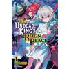 Sakuma Sasaki Eishi Hayama The Undead King's Reign of Peace, Vol. 1 (Tascabile)
