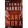 Imke Walsh-Araya Thomas Harris Cari Mora: Thriller (Tascabile)
