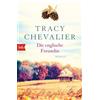Anne Rademacher Tracy Chevalier Die englische Freundin: Roman (Tascabile)