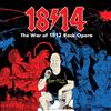 Various Artists 1814! The War of 1812 Rock Opera (CD)
