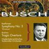 Ludwig van Beethov Symphony No. 3 /tragic Overture (Busch, Tonkunstler Orch (CD)