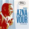 Charles Aznavour Best of Hier Encore Voyage (CD) Album