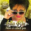 LELLA BLU Non Ci Casco Piu' (CD)