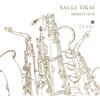 Riga Saxophone Quartet Saule Tikai: Merely Sun (CD) Album
