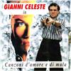 Celeste Gianni Canzoni D'Amore E Di Mala (CD)