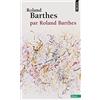 Points Roland Barthes, par Roland Barthes