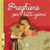 San Paolo Edizioni Preghiere per tutti i giorni. La fede in tasca