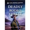 Sami A Abrams Deadly Rodeo Threat (Tascabile) Stone Creek Ranch