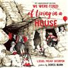 Liesel Moak Skorpen We Were Tired of Living in a House (Tascabile)