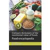 Cédric Menard Culinary dictionary of the nutritional value of foods (Tascabile)