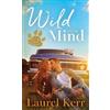 Laurel Kerr Wild On My Mind (Tascabile) Where the Wild Hearts Are