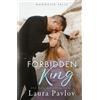 Laura Pavlov Forbidden King (Tascabile) Magnolia Falls