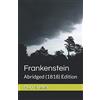 G&V Classics Frankenstein: Abridged (1818) Edition: The Modern Prometheus