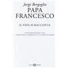 Salani Papa Francesco. Il papa si racconta. Conversazione con Francesca Ambrogetti e Sergio Rubin