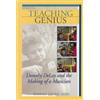 HAL LEONARD Teaching Genius: Dorothy DeLay and the Making of a Musician