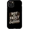 Giochi di parole e satire professionali Custodia per iPhone 11 Pro Not My Fault I Wasn't Supervised Impiegato del caos