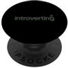 Home Statements Introverting Funny Home Statements PopSockets PopGrip Adesivo