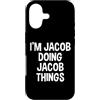 Jacob Name Funny Joke Lover Birthday Des Custodia per iPhone 17 Sono Jacob facendo cose divertenti a Jacob