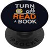 Funny Sarcastic Book Reader Nerd Fan Gif Spegni la TV Read a Book Funny Book Lovers Design PopSockets PopGrip Adesivo