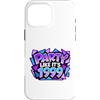 Party Like It's 1999 Custodia per iPhone 16 Pro Max Festa come la sua 1999 - Design KB-26-1009 - Funky Refresh PBP