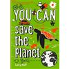 Lucy Bell YOU CAN save the planet (Tascabile)