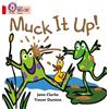 Jane Clarke Muck it Up (Tascabile) Collins Big Cat Phonics