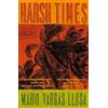 Mario Vargas Llosa Harsh Times (Tascabile)