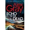 Alex Gray Echo of the Dead (Tascabile) DSI William Lorimer
