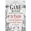 David Bristow The game ranger, the knife, the lion and the sheep (Tascabile)