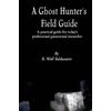 R. Wolf Baldassarro A Ghost Hunter's Field Guide (Tascabile)