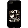 Giochi di parole e satire professionali Custodia per iPhone SE (2020) / 7/8 Not My Fault I Wasn't Supervised Impiegato del caos