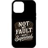 Giochi di parole e satire professionali Custodia per iPhone 12 Pro Max Not My Fault I Wasn't Supervised Impiegato del caos