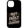 Giochi di parole e satire professionali Custodia per iPhone 14 Not My Fault I Wasn't Supervised Impiegato del caos