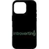 Home Statements Custodia per iPhone 16 Pro Introverting Funny Home Statements