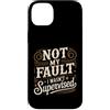 Giochi di parole e satire professionali Custodia per iPhone 14 Plus Not My Fault I Wasn't Supervised Impiegato del caos