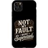 Giochi di parole e satire professionali Custodia per iPhone 11 Pro Max Not My Fault I Wasn't Supervised Impiegato del caos