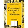 Protestanti e cattolici: le differenze