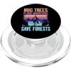 Forestry Gifts Abbraccia gli alberi Scalare le montagne salvare Forests Forester PopSockets PopGrip per MagSafe