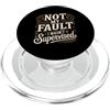 Giochi di parole e satire professionali Not My Fault I Wasn't Supervised Impiegato del caos PopSockets PopGrip per MagSafe