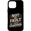 Giochi di parole e satire professionali Custodia per iPhone 16 Pro Max Not My Fault I Wasn't Supervised Impiegato del caos