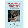 Ken Koury Monopoly Strategy (Tascabile)