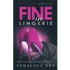 Penelope Sky Fine in Lingerie (Tascabile) Lingerie