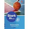 Stark in Mathematik - Ausgabe 2016: Arbeitsheft 3 Teil 2 (Lernstufe (Broschüre)