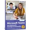 Inge Baumeister Microsoft Teams - Die Anleitung für Einsteiger im Ho (Tascabile)